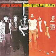 Gimme Back My Bullets (Lynyrd Skynyrd, 1976)