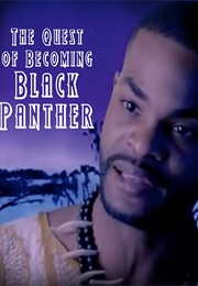 The Quest of Becoming Black Panther (2018)