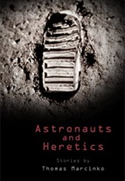 Astronauts and Heretics (Thomas Marcinko)