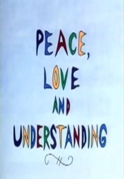 Peace, Love and Understanding (1992)