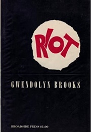 Riot (Gwendolyn Brooks)