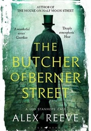 The Butcher of Berner Street (Alex Reeve)