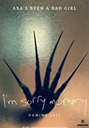 I'm Sorry Mommy (2017)