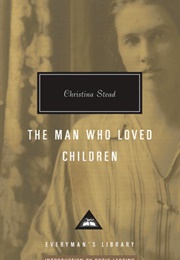 The Man Who Loved Children (Christina Stead)