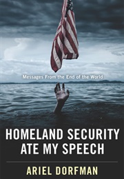 Homeland Security Ate My Speech (Dorfman)