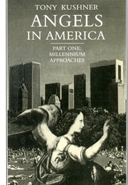 Millennium Approaches (Tony Kushner)