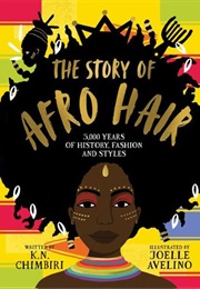 The Story of Afro Hair (K. N. Chimbiri (Author), Joelle Avelino)