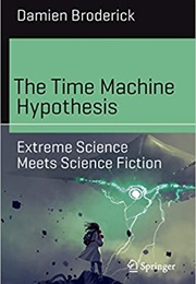 The Time Machine Hypothesis (Damien Broderick)