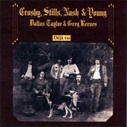 Deja Vu - Crosby, Stills, Nash and Young (1970)