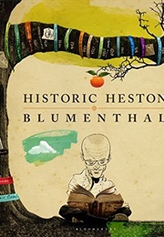 Historic Heston (Heston Blumenthal)