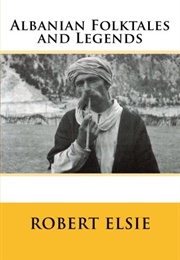 Albanian Folktales & Legends (Robert Elsie)