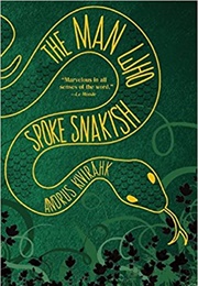 The Man Who Spoke Snakish (Andrus Kivirahk - Estonia)