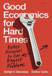 Good Economics for Hard Times (Abhijit V. Banerjee & Esther Duflo)