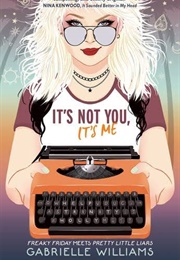 It's Not You, It's Me (Gabrielle Williams)