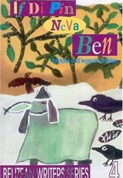 If Di Pin Neva Ben: Folktales & Legends of Belize (Timothy Hagarty & Mary Gomez Parham)