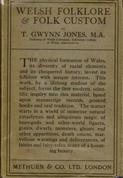 Welsh Folklore & Folk-Custom (T. Gwynn Jones)
