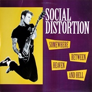 Social Distortion - Between Heaven and Hell