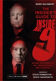 The Insider&#39;s Guide to Inside No. 9: Behind the Scenes of the Award Winning BBC TV Series (Mark Salisbury)