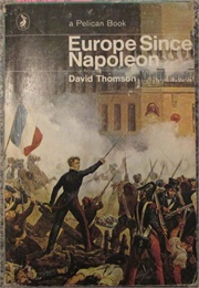 Europe Since Napoleon (David Thomson)