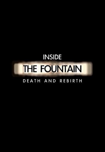 Inside the Fountain: Death and Rebirth (2007)