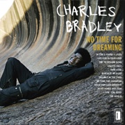Charles Bradley &amp; Menahan St. Band - Heart of Gold
