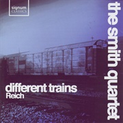 Reich: Different Trains. Triple Quartet by Smith Qt