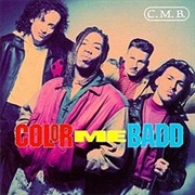 Color Me Badd by Color Me Badd