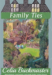 Family Ties (Celia Buckmaster)