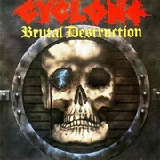 Cyclone - Brutal Destruction