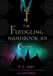 The Fledgling Handbook 101 (P.C. Cast, Kim Doner)