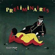 Iggy Pop Preliminaires