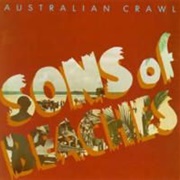 Australian Crawl - Sons of Beaches