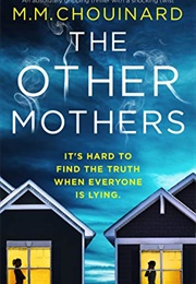 The Other Mothers (M.M. Chouinard)