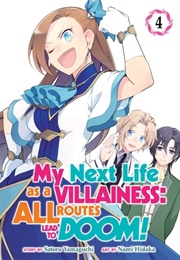 My Next Life as a Villainess: All Routes Lead to Doom! Vol. 4 (Satoru Yamaguchi)