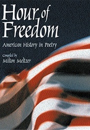 Hour of Freedom: American History in Poetry (Milton Meltzer)