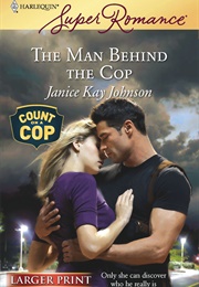 The Man Behind the Cop (Janice Kay Johnson)