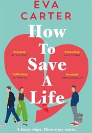 How to Save a Life (Eva Carter)