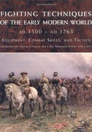 Fighting Techniques of the Early Modern World (Christer Jorgensen)