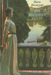 His Mother's House (Marta Morazzoni)