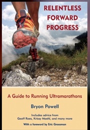 Relentless Forward Progress (Byron Powell)