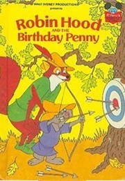 Robin Hood and the Birthday Penny (Walt Disney Company)