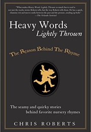 Heavy Words, Lightly Thrown (Chris Roberts)