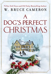 A Dog's Perfect Christmas (W. Bruce Cameron)
