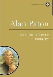 Cry, the Beloved Country (Alan Paton - South Africa)