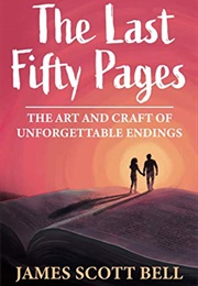 The Last Fifty Pages (James Scott Bell)
