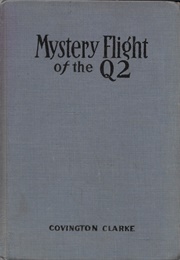 Mystery Flight of the Q2 (Covington Clarke)