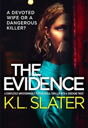 The Evidence (K.L. Slater)