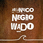 Wado – Atlântico Negro (2009)