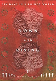 Down and Rising (Rohith S. Katbamna)