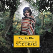 Way to Blue: An Introduction to Nick Drake